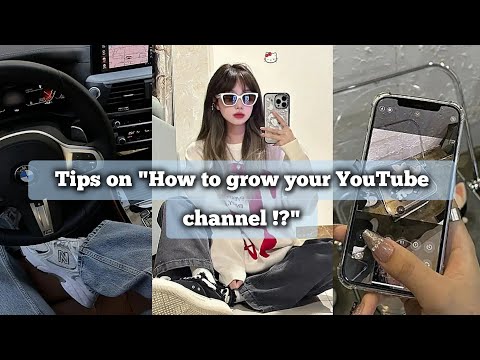 Tips on "How to grow your YouTube channel!?" 🖇️💫 #aesthetic #video #viral #HAFsiAxLioNeT #subscribe