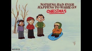 Download Lagu Nothing Bad Ever Happens to Wabie on Christmas MP3