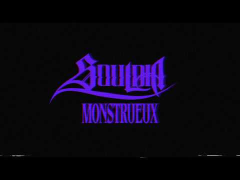 Thumbnail for Souldia - Monstrueux // Visualizer officiel