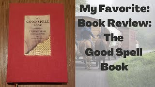 MY FAVORITE SPELL BOOK: The Good Spell Book Review || Author Gillian Kemp