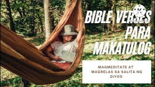 Panalangin at Relaxing Bible Verses/ Bible Verses Para Magmeditate o Makatulog