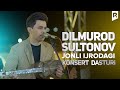 Dilmurod sultonov  jonli ijrodagi konsert dasturi 2023