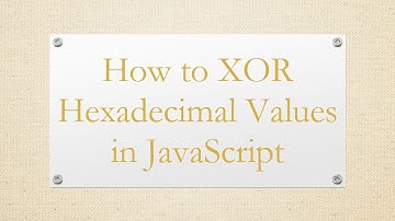 How to XOR Hexadecimal Values in JavaScript