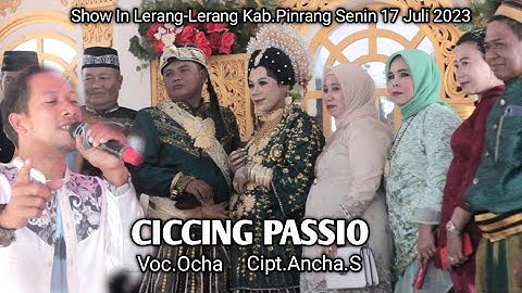 Lagu Bugis Bikin Baper ~ Ciccing Passio ~ Cipt.Ancha.S ~Voc.Ocha ~ Show In Lerang-Lerang Kab.Pinrang