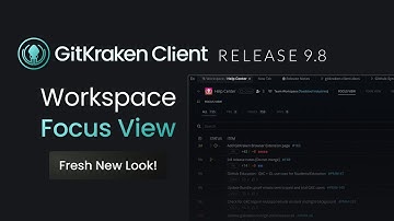 GitKraken Client 9.8 Release: Focus View Makeover