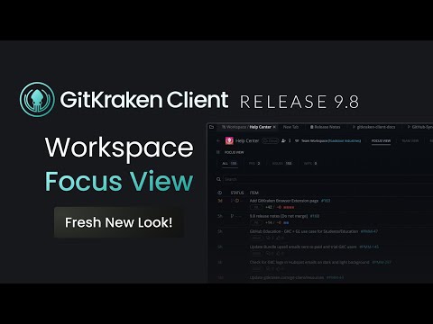 GitKraken Client 9.8 Release: Focus View Makeover