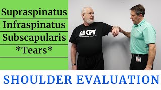 Shoulder Evaluation- Supraspinatus, Infraspinatus & Subscapularis Tears