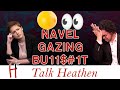 Navel-Gazing BS: Faith Is Evidence If You Use Cool Words | Shawn-CO |  Talk Heathen 04.29