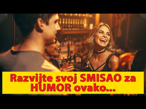 Video: 3 načina da razvijete smisao za humor