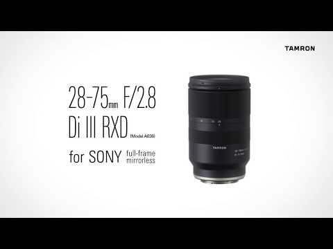 Tamron 28-75mm F/2.8 Di III RXD for SONY full-frame mirrorless Model A036 Promotional Video