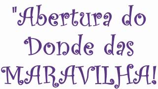 Abertura-Do Bonde Das Maravilhas 2013