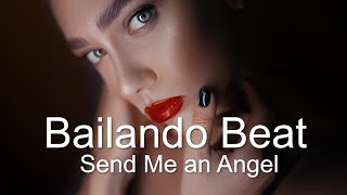 Bailando Beat  - Send Me An Angel