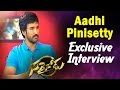 Aadhi Pinisetty Exclusive Interview