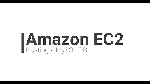 AWS: Hosting a MySQL DB on Amazon EC2 - Step by Step Tutorial