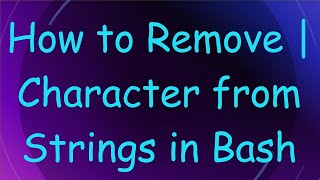 How to Remove | Character from Strings in Bash