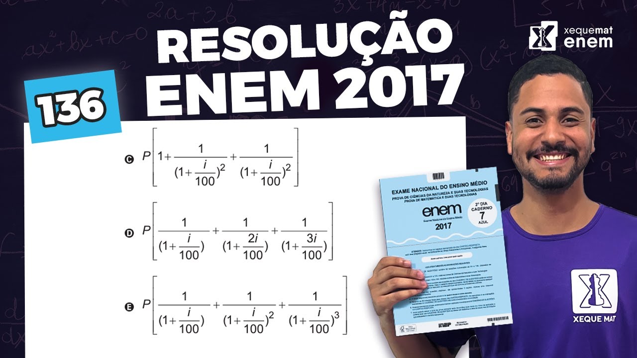 🟣 Questão 136 - Caderno Azul | Matemática Financeira | MATEMÁTICA ENEM 2017