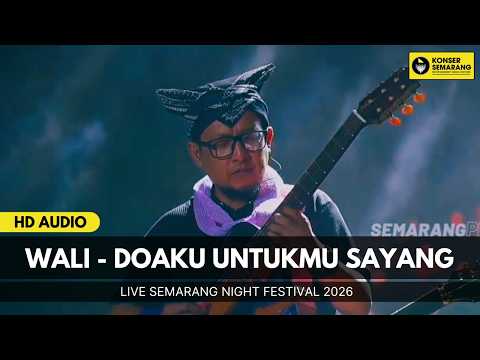 DOAKU UNTUKMU SAYANG -  WALI LIVE SEMARANG NIGHT FESTIVAL 2026