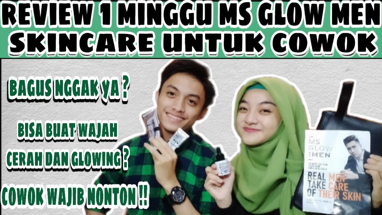 SKINCARE UNTUK COWOK | MS GLOW FOR MEN REVIEW - YouTube