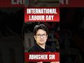 The Protest That Changed The World | Labour Day | May D