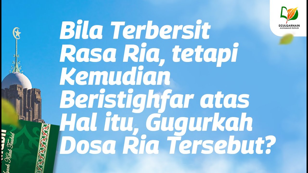 Bila Terbersit Rasa Ria, tetapi Kemudian Beristighfar, Gugurkah Dosa Tersebut?