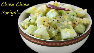 Chow Chow Poriyal in Tamil | Chow Chow Kootu | Chayote Stir Fry | Chow Chow Fry Recipe | Easy fry
