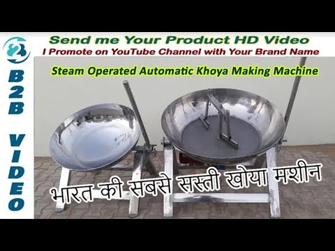 Khoya Making Machine, Automatic Steam Mawa Making Machine