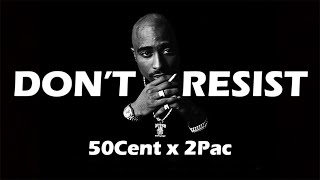 50Cent x 2Pac - Don't resist  (Remix by @Sam_Yalh_Beats)