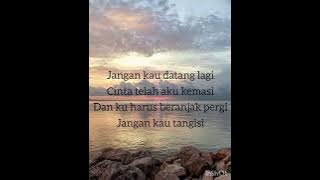 Raffa Affar - Sudah Tak Cinta ( Lirik )