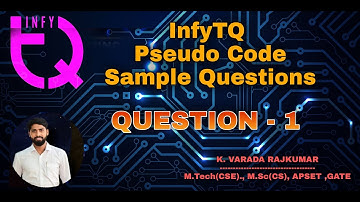 Question - 1 (InfyTQ Pseudo code Sample Questions)