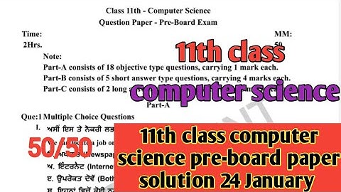 11th class computer science pre-board paper solution 24 January 2024#pseb/full solved class 11th