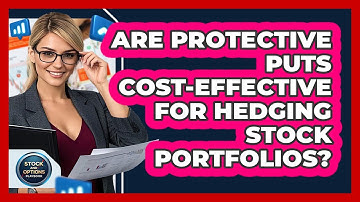 Are Protective Puts Cost-effective For Hedging Stock Portfolios? - Stock and Options Playbook