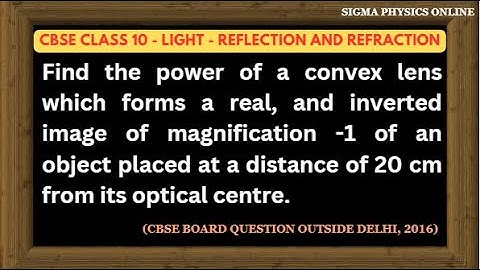 Find the power of a convex lens which forms a real, and inverted image of #viral #lightclass10 #cbse
