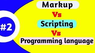 Topic#2:- How to differentiate Markup language, Scripting and programming language in hindi