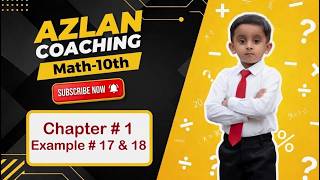 Class 10 Math Chapter 1 (Discussion) Example 17 & 18 | Step-by-Step Solution | AZLAN COACHING