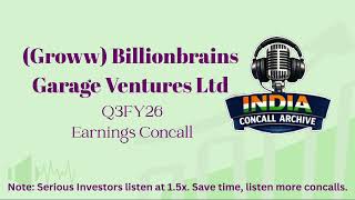 (Groww) Billionbrains Garage Ventures Ltd | Q3FY26 Earnings Concall