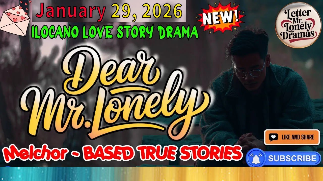Dear Mr. Lonely Dramas - Melchor _ Ilocano Drama #DearMrLonely _ ILOCANO LOVE STORY