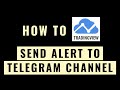 How to Send TradingView Alerts to Telegram Channel for FREE