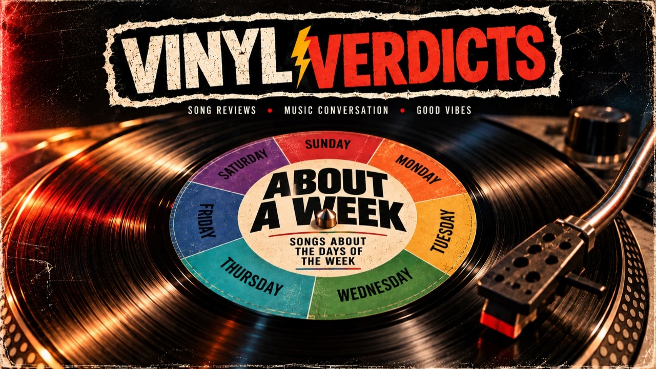 VINYL VERDICTS: ABOUT A WEEK