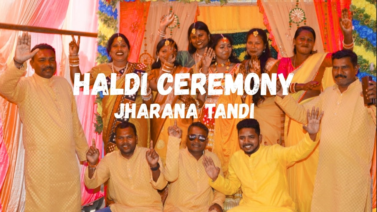 Haldi Ceremony Video of Jharana Tandi | Makraguda Tandi Family Fun, Dance and Masti