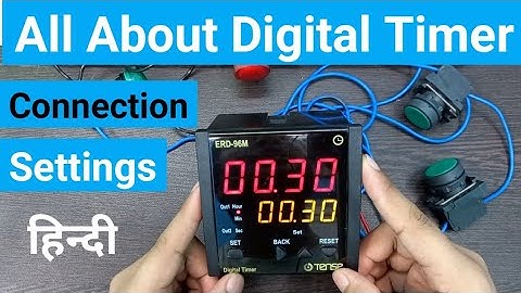 Digital Timer Connection and Settings in Hindi |Tense ERD-96M Digital Timer| @LearnEEE