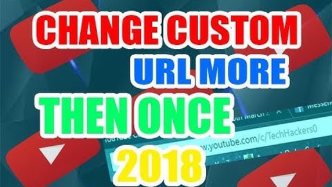 Change YouTube Custom URL Twice (Working 2018) !!