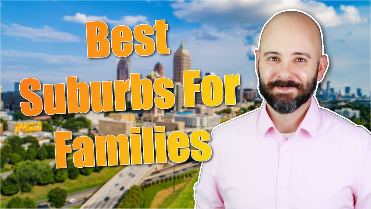 Top 5 Atlanta Suburbs for Families YouTube