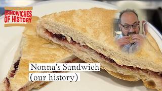 Nonna’s Sandwich (our history) on Sandwiches of History⁣
