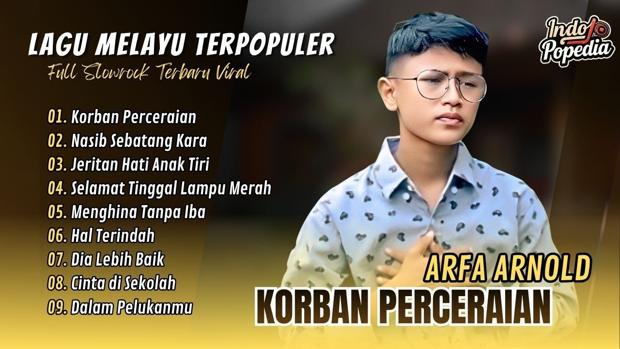 KORBAN PERCERAIAN | NASIB SEBATANG KARA | MENGHINA TANPA IBA | ARFA ARNOLD FULL ALBUM TERBAIK 2025