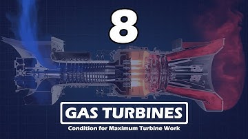 KTU ME204 Thermal Engineering-Module 6- Condition for Maximum Turbine Work in Gas Turbine