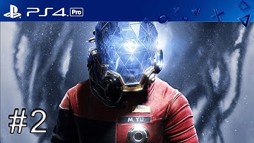 PREY Gameplay Walkthrough Part 2 1080p HD PS4 PRO gogglebox