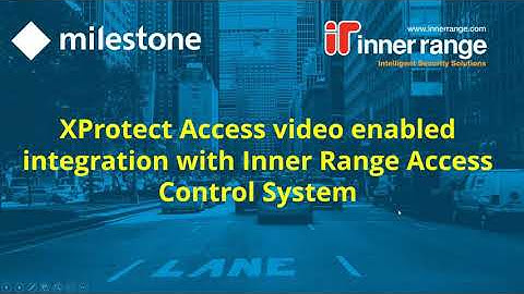 XProtect Access video enabled integration with Inner Range Access Control System