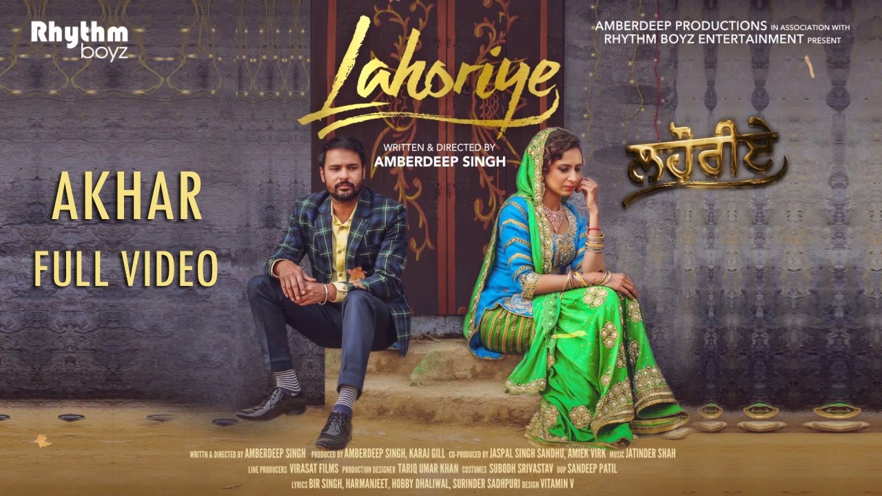 Akhar Full Video  Lahoriye  Amrinder Gill  Running In Cinemas Now Worldwide