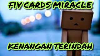 Fiv Cards Miracle (F.C.M) - Kenangan Terindah (Lyrics)