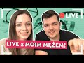 LIVE z MOIM MĘŻEM!